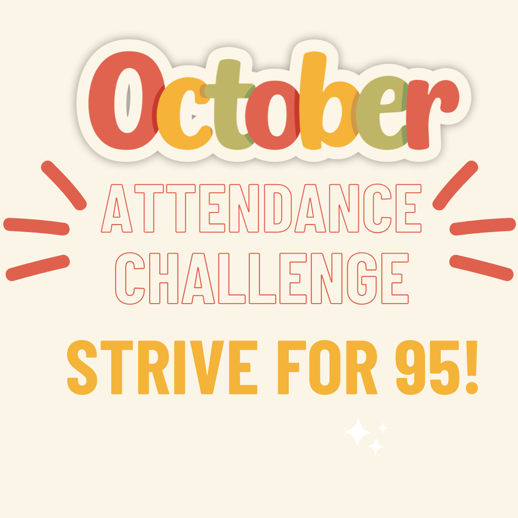 October Attendance Challenge - Strive for 95!