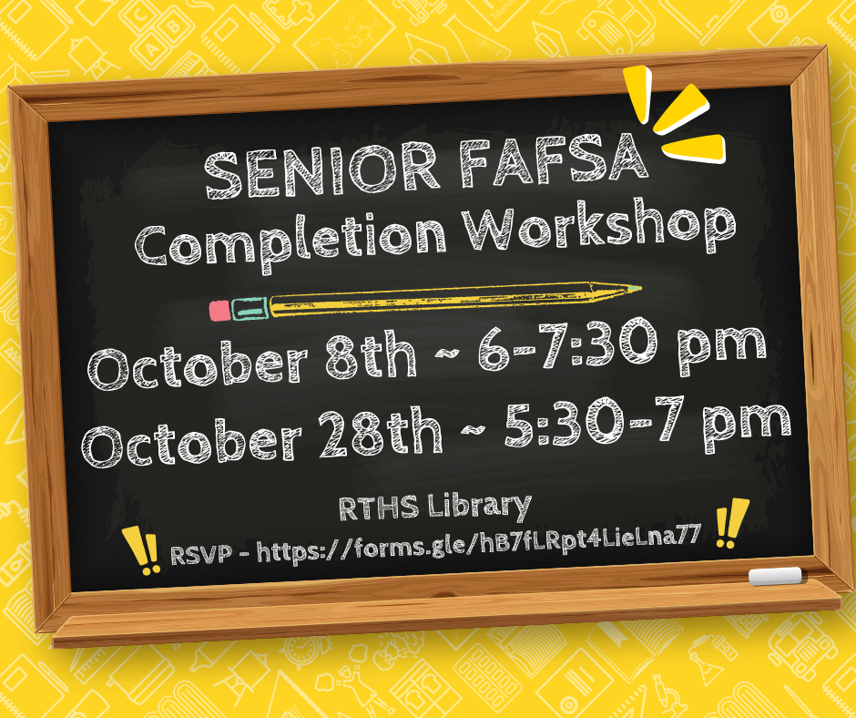 FAFSA Completion Workshops.  Please RSVP 