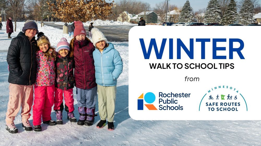 Winter Walk to School Tips from Rochester Public Schools and Minnesota Safe Routes to School