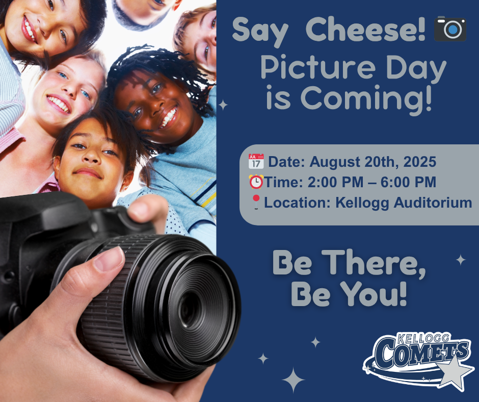 Reminder for school picture day during meet the teacher from 2-6p on August 20th in the kellogg auditorium