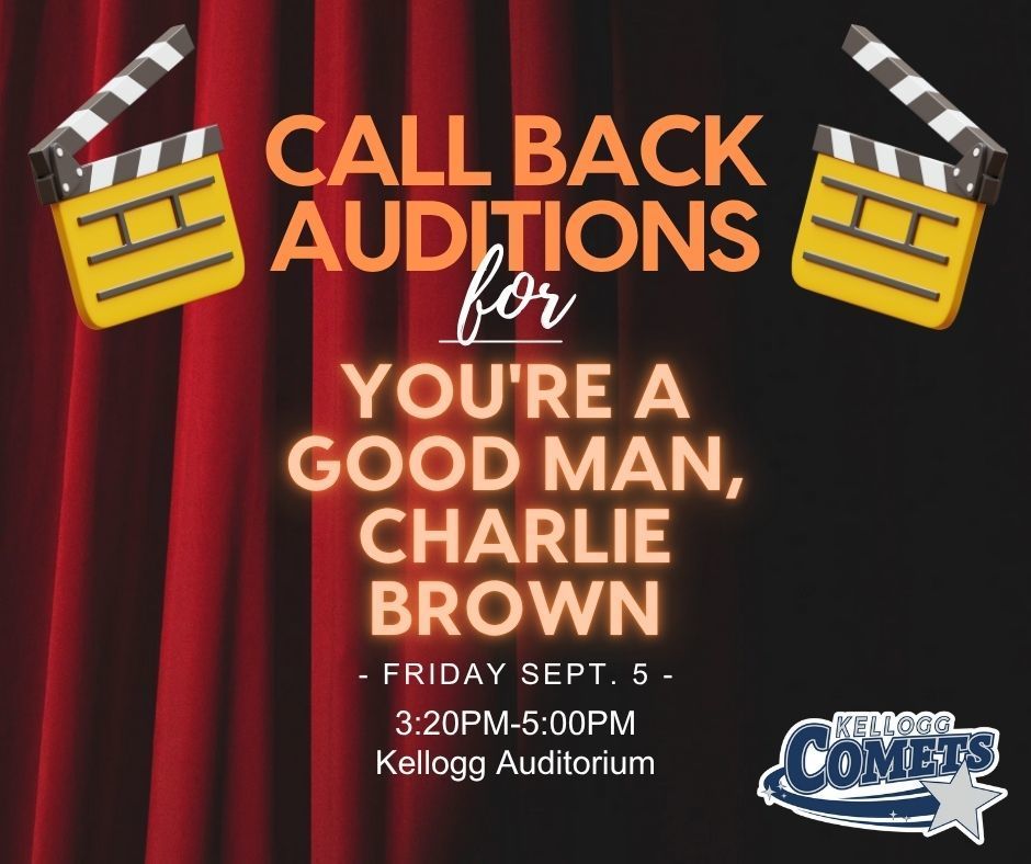 Reminder image for last chance to audition for fall musical you're a good man charlie brown on Friday september 5 from 3:20PM -5PM in the Kellogg Auditorium