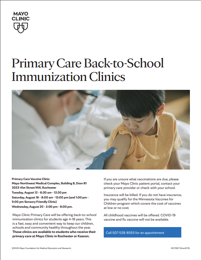 Mayo Clinic Immunization Clinic at Northwest Clinic August 12 6:30 am to 12:30 pm, August 16 8:00-12:00 PM, Sensory Friendly Clinic 1:00-5:00 PM, August 20 2:00-8:00 PM