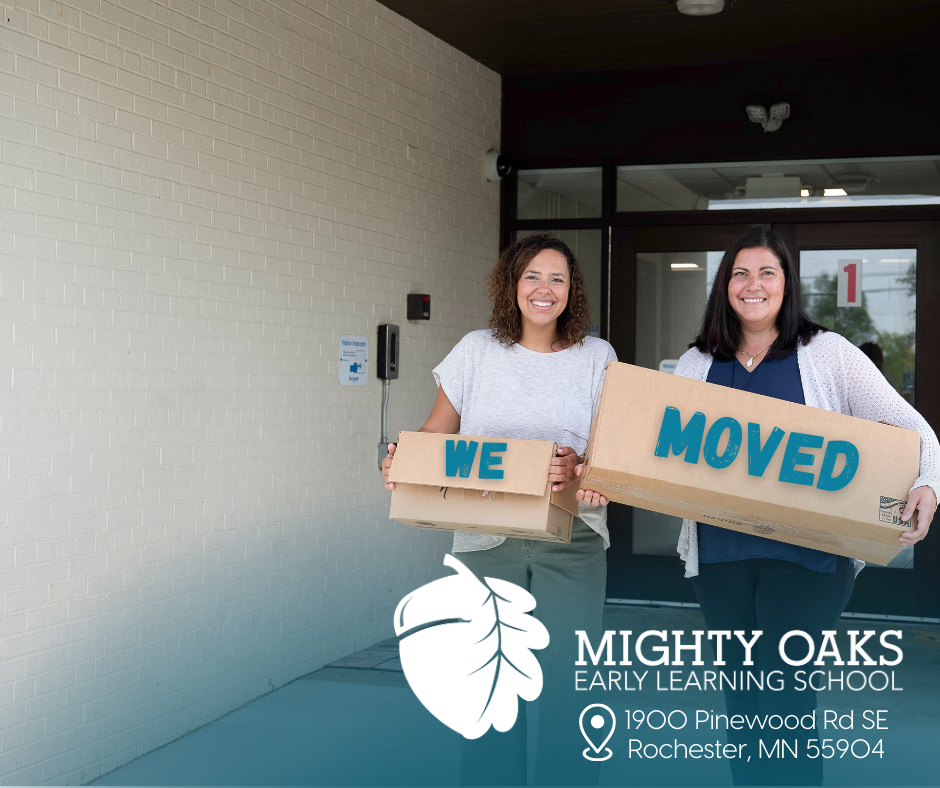 We Moved! Mighty Oaks Early Learning School is now located at 1900 Pinewood Rd SE Rochester MN 55904