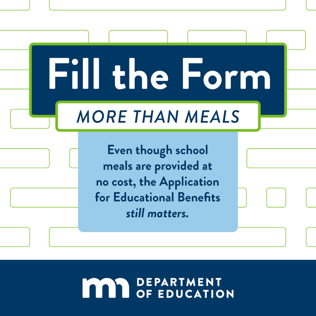 Fill the Form, More Than Meals, Even though school meals are provided at no cost, the Application for Educational Benefits still matters.