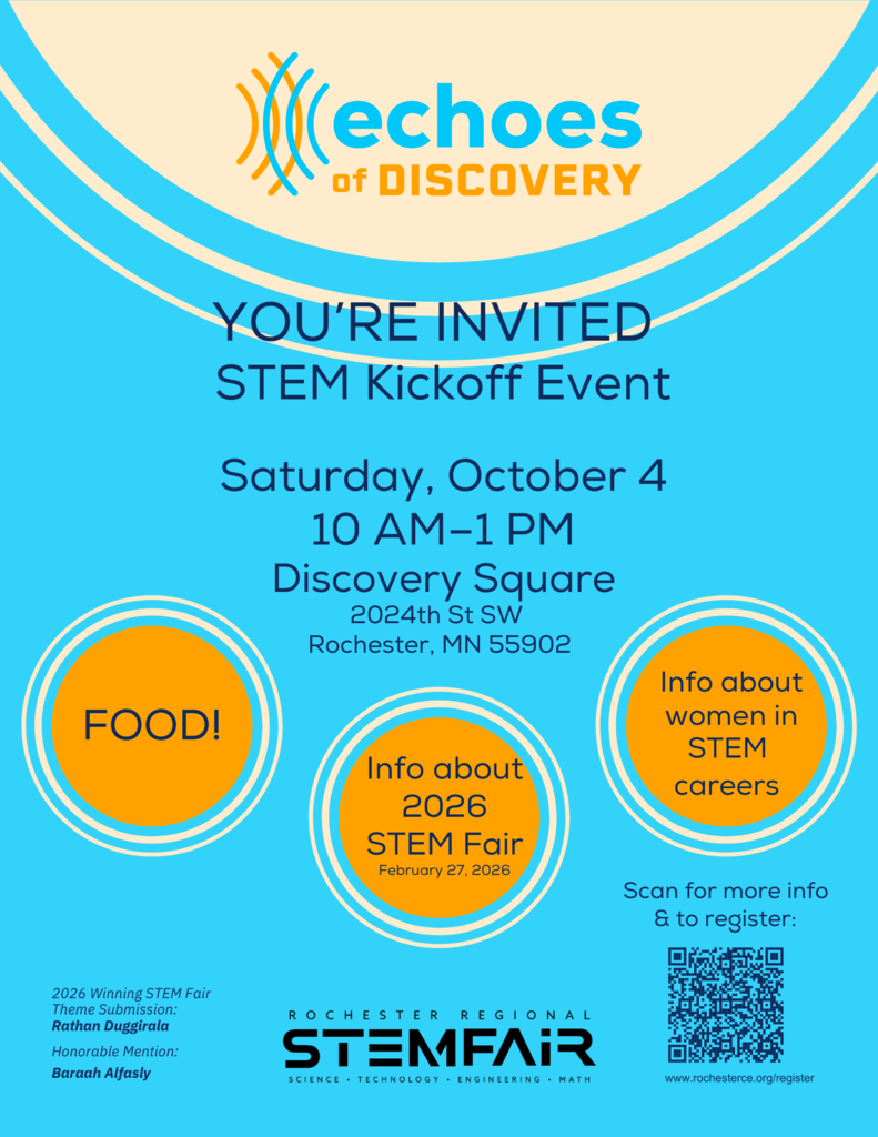 Flyer for the "Echoes of Discovery" STEM Kickoff Event. The event is on Saturday, October 4, from 10 AM to 1 PM at Discovery Square, 202 4th St SW, Rochester, MN 55902. The flyer highlights food, information about the 2026 STEM Fair on February 27, 2026, and info about women in STEM careers. It includes a QR code to register and mentions the Rochester Regional STEM Fair.  Short Social Media Post: