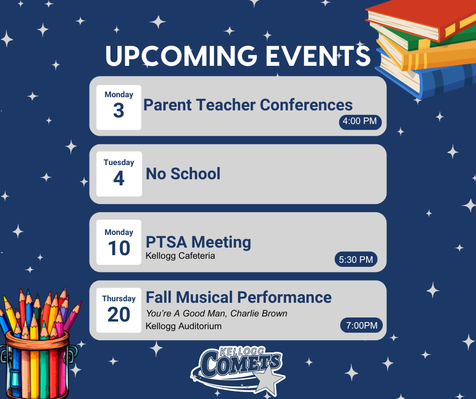 Graphic listing November events: Nov 3 (Conferences), Nov 4 (No School – Curriculum Day), Nov 10 - PTA Meeting , Nov 20–21 (Musical), Nov 26–28 (Fall Break), with Kellogg Middle School logo.