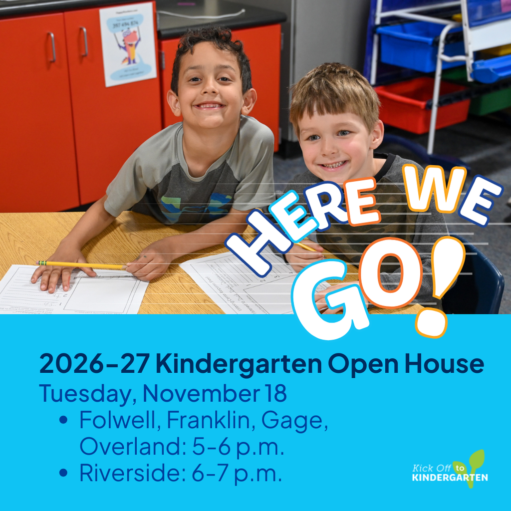 Folwell, Franklin, Gage, Overland, and Riverside Kindergarten Open House