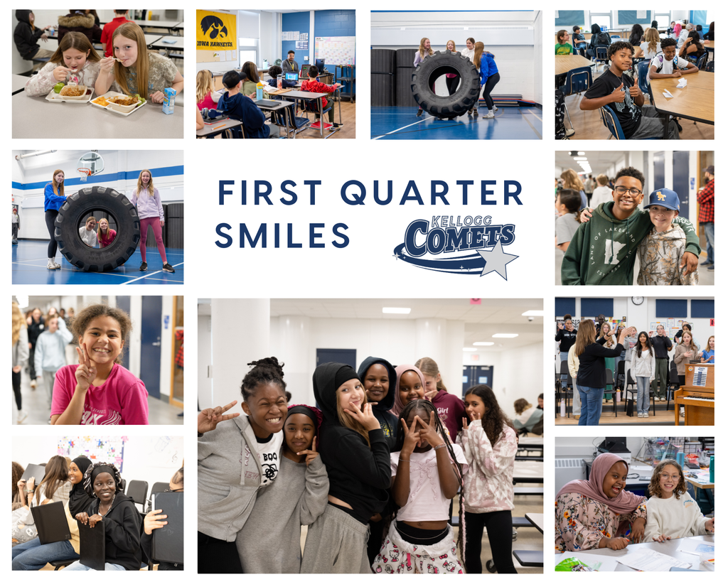 A collage of photos showing Kellogg Middle School students and staff smiling and enjoying first-quarter activities. The images include groups of students and families sitting together in the cafeteria with snacks and games, students wearing handmade paper crowns, friends posing with teachers, and students participating in fun indoor activities such as using inflatable toy hammers. In the center is the text ‘FIRST QUARTER SMILES’ with the Kellogg Comets logo.