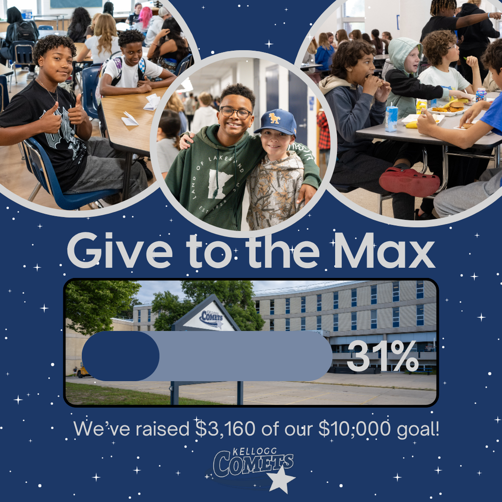 A Give to the Max progress graphic for Kellogg Middle School. The design features three circular photos of students sitting together in the cafeteria, smiling, and enjoying school activities. Below the photos, large text reads 'Give to the Max.' A progress bar shows the fundraiser at 31%. At the bottom, text reads ‘We’ve raised $3,160 of our $10,000 goal!’ The Kellogg Comets logo appears beneath the text. The background is dark blue with small star illustrations.