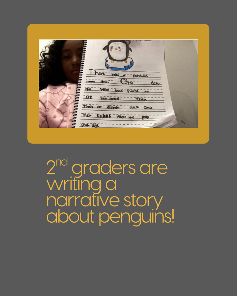 2nd graders are writing a narrative story about penguins!