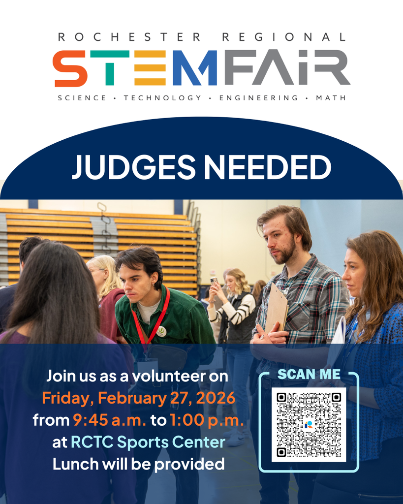 Rochester Regional STEM Fair Judges Needed. Join us as a volunteer on Friday, February, 27, 2026 from 9:45 to 1:00 p.m. at RCTC Sports Center and lunch will be provided.