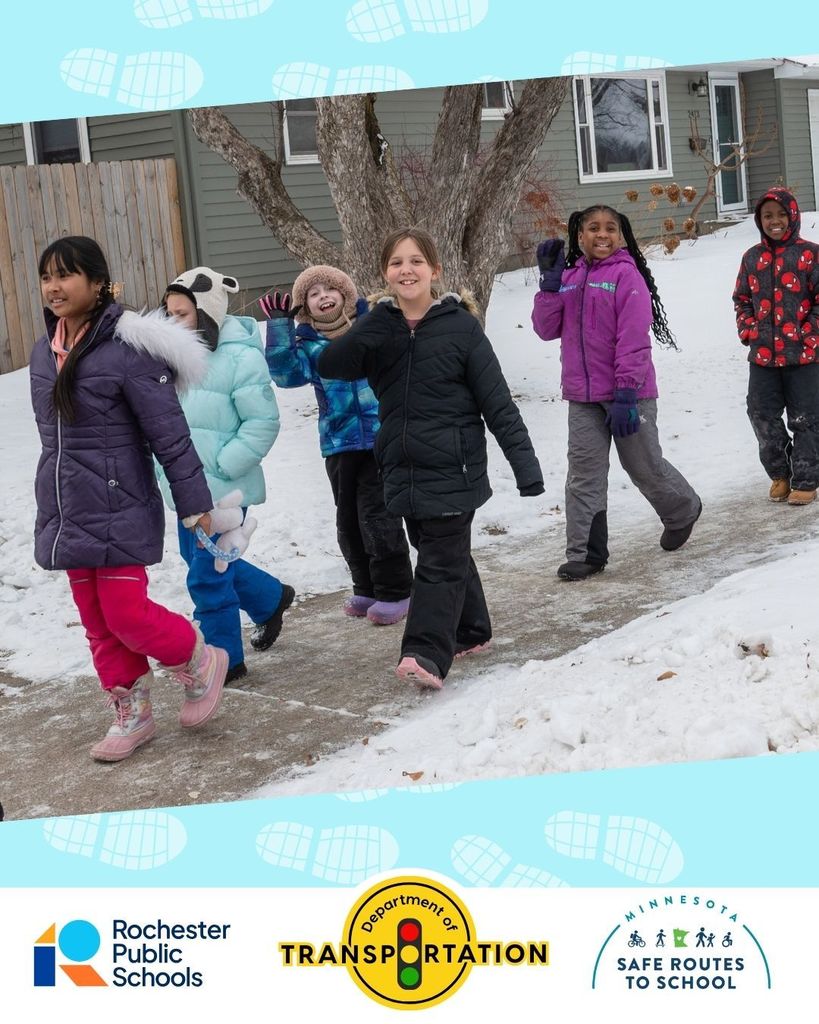 Picture of several kids walking in a snowy neighborhood waving at the camera;  Rochester Public Schools logo; Department of Transportation; Minnesota Safe Routes to School