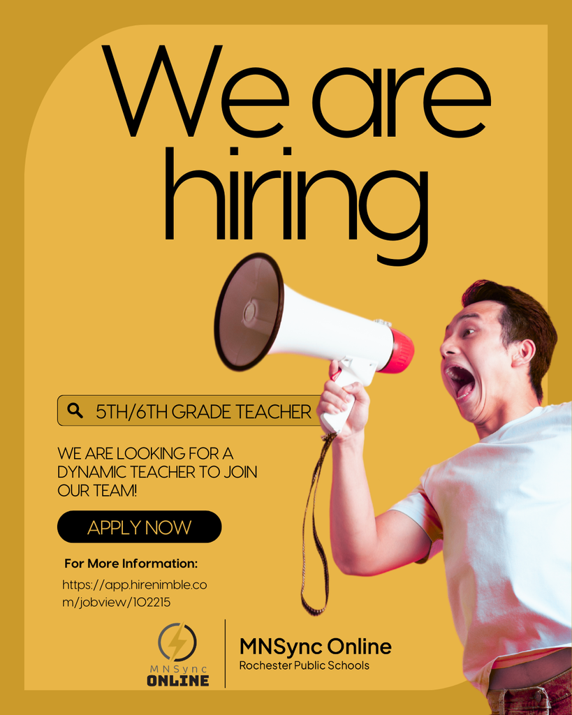 We are hiring: 5th/6th Grade Teacher. Apply Now. For More Information: https://app.hirenimble.com/jobview/102215 MNSync Online and Rochester Public Schools logos. Photo of man with speaker phone announcing. 