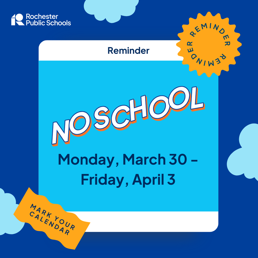 Reminder: No school March 30 - April 3
