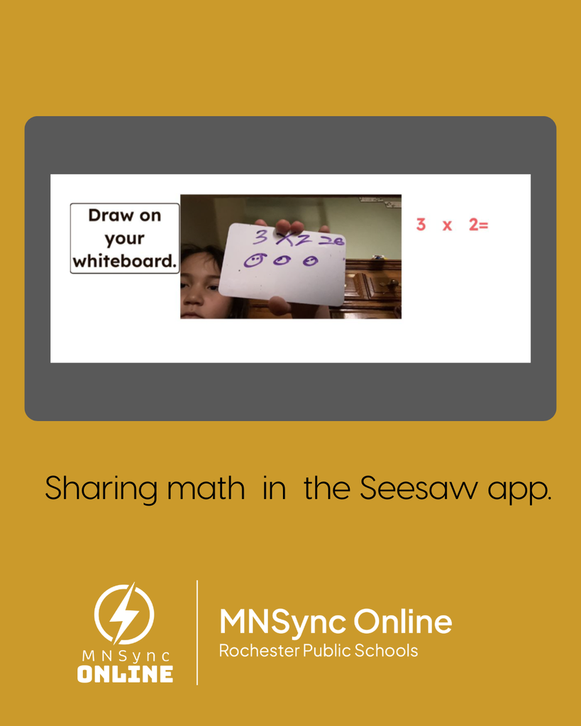 A picture of a student's turned in work on Seesaw. Sharing Math in the Seesaw App. MNSync Online and Rochester Public Schools logo. 