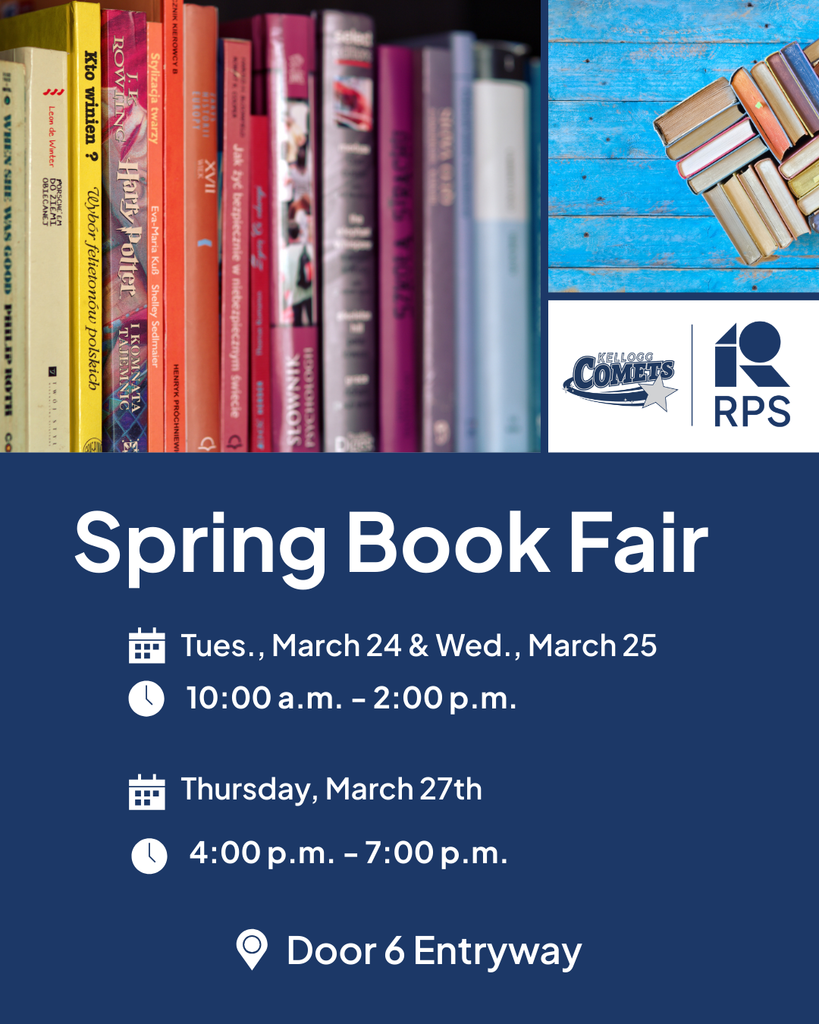Graphic promoting a Spring Book Fair with a navy blue background and photos of books. Event details include: Tuesday, March 24 and Wednesday, March 25 from 10:00 a.m. to 2:00 p.m., and Thursday, March 27 from 4:00 p.m. to 7:00 p.m. Location is listed as Door 6 Entryway. Kellogg Comets and RPS logos appear on the graphic.
