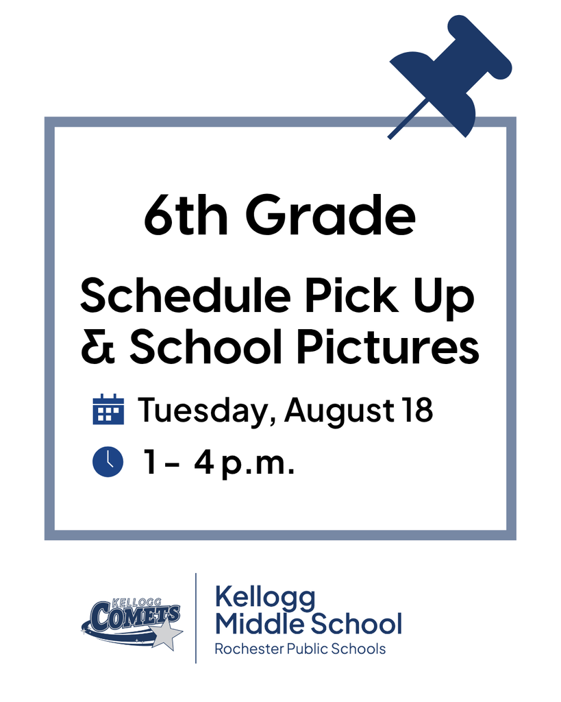 Save the Date graphic for Kellogg Middle School. 6th Grade Schedule Pick Up and School Pictures will be held Tuesday, August 18, from 1:00–4:00 p.m. Rochester Public Schools and Kellogg Comets logos appear at the bottom.
