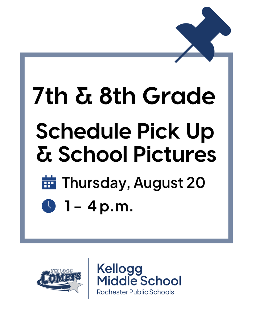 Save the Date graphic for Kellogg Middle School. 7th and 8th Grade Schedule Pick Up and School Pictures will be held Thursday, August 20, from 1:00–4:00 p.m. Rochester Public Schools and Kellogg Comets logos appear at the bottom.
