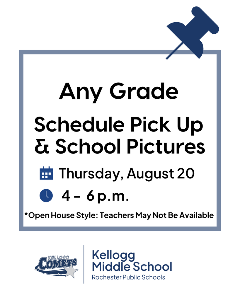 Save the Date graphic for Kellogg Middle School. Students in any grade may attend Schedule Pick Up and School Pictures on Thursday, August 20, from 4:00–6:00 p.m. This is an open house-style event, and teachers may not be available. Rochester Public Schools and Kellogg Comets logos appear at the bottom.