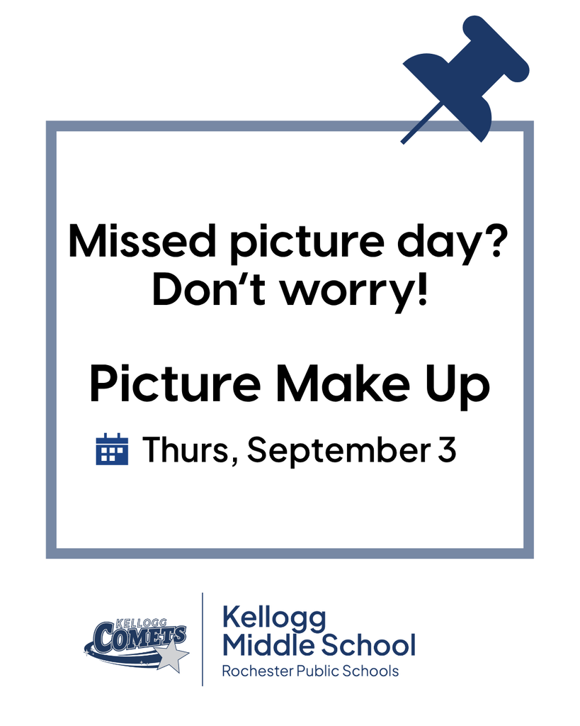 White graphic with a blue border and a blue pushpin icon in the upper right corner. Large black text reads: "Missed picture day? Don't worry! Picture Make Up." A calendar icon appears next to the date: "Thursday, September 3." The bottom of the graphic includes the Kellogg Comets logo and the text "Kellogg Middle School, Rochester Public Schools."