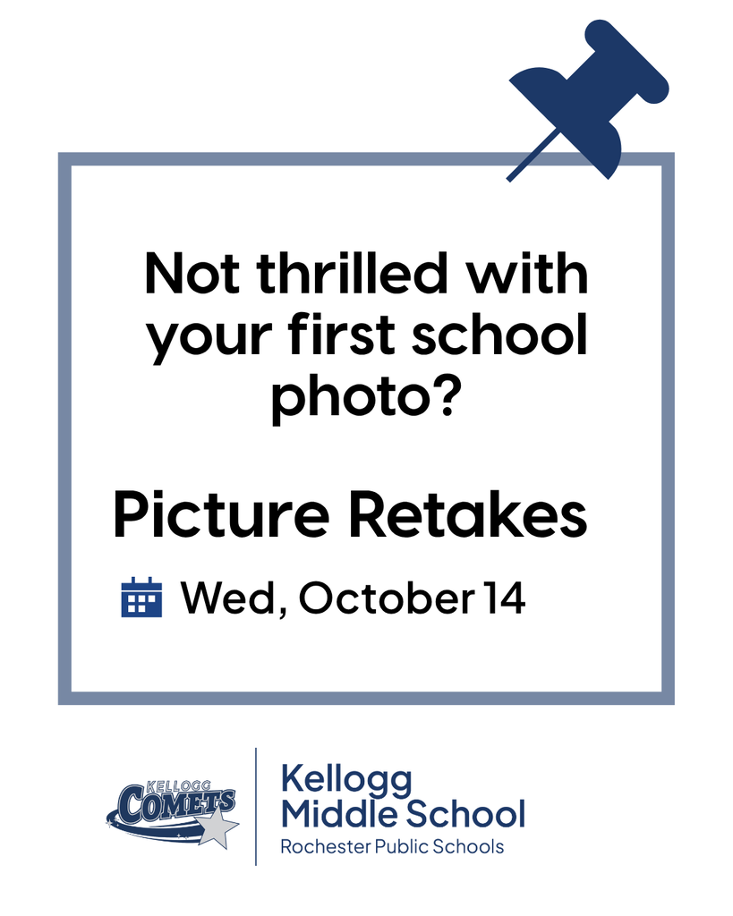 White graphic with a blue border and a blue pushpin icon in the upper right corner. Large black text reads: "Not thrilled with your first school photo? Picture Retakes." A calendar icon appears next to the date: "Wednesday, October 14." The bottom of the graphic includes the Kellogg Comets logo and the text "Kellogg Middle School, Rochester Public Schools."