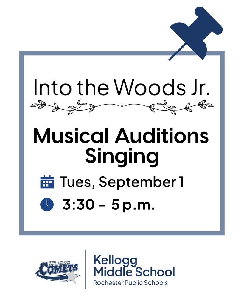 Graphic promoting Into the Woods Jr. musical auditions at Kellogg Middle School. The graphic reads: "Into the Woods Jr. Musical Auditions – Singing. Tuesday, September 1. 3:30–5:00 p.m." The Kellogg Comets and Rochester Public Schools logos appear at the bottom.