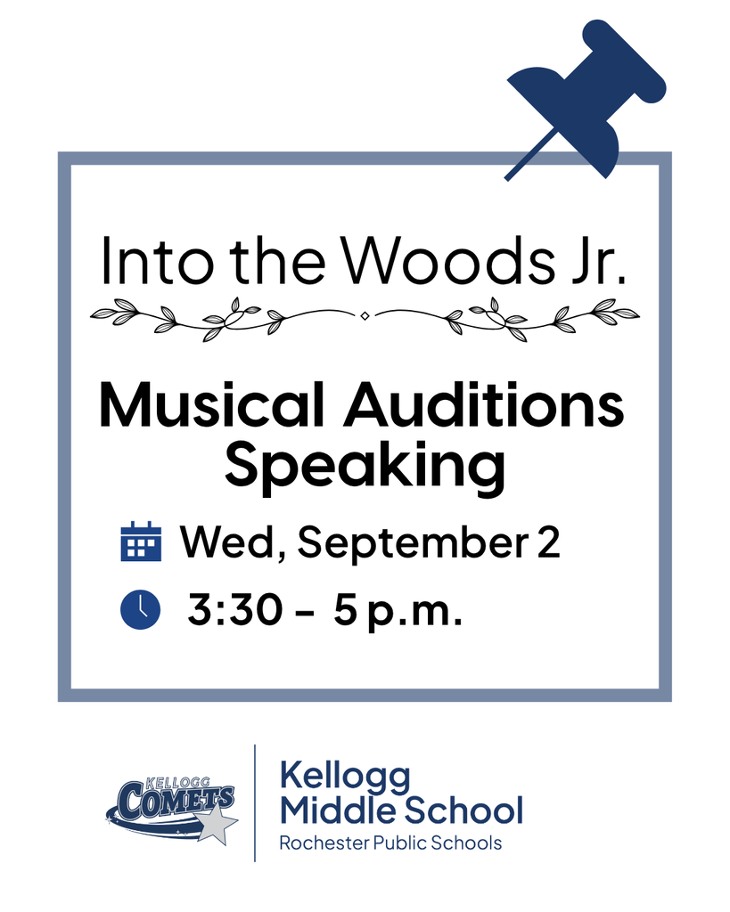 Graphic promoting Into the Woods Jr. musical auditions at Kellogg Middle School. The graphic reads: "Into the Woods Jr. Musical Auditions – Speaking. Wednesday, September 2. 3:30–5:00 p.m." The Kellogg Comets and Rochester Public Schools logos appear at the bottom.