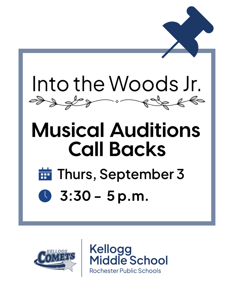 Graphic promoting Into the Woods Jr. musical callbacks at Kellogg Middle School. The graphic reads: "Into the Woods Jr. Musical Auditions – Call Backs. Thursday, September 3. 3:30–5:00 p.m." The Kellogg Comets and Rochester Public Schools logos appear at the bottom.