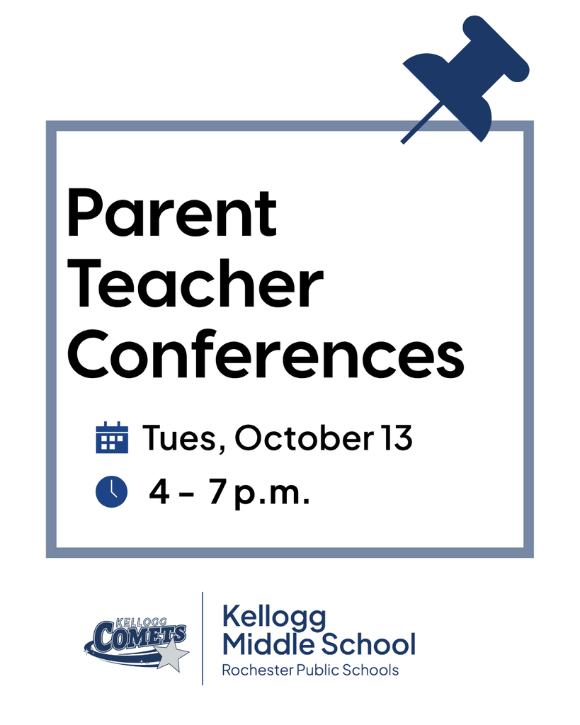 Graphic announcing Kellogg Middle School Parent-Teacher Conferences. The graphic features a white background with a blue border and a pushpin illustration. Large black text reads "Parent Teacher Conferences." Below, a calendar icon appears next to "Tues, October 13" and a clock icon appears next to "4–7 p.m." The Kellogg Comets logo and "Kellogg Middle School, Rochester Public Schools" are displayed at the bottom.