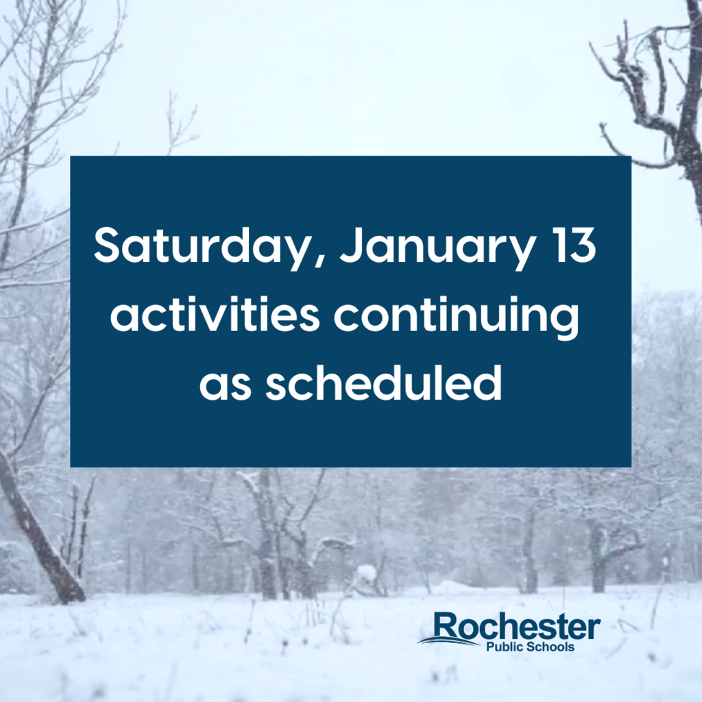 Saturday, January 13 activities continuing as scheduled