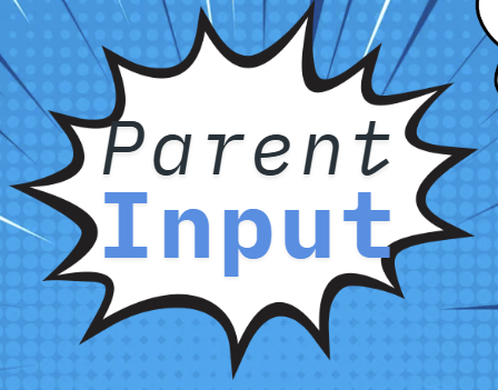 Parent Input