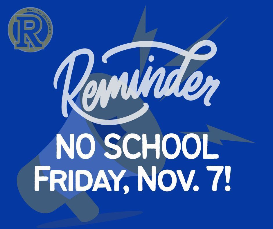 Reminder - No School Friday, Nov 7