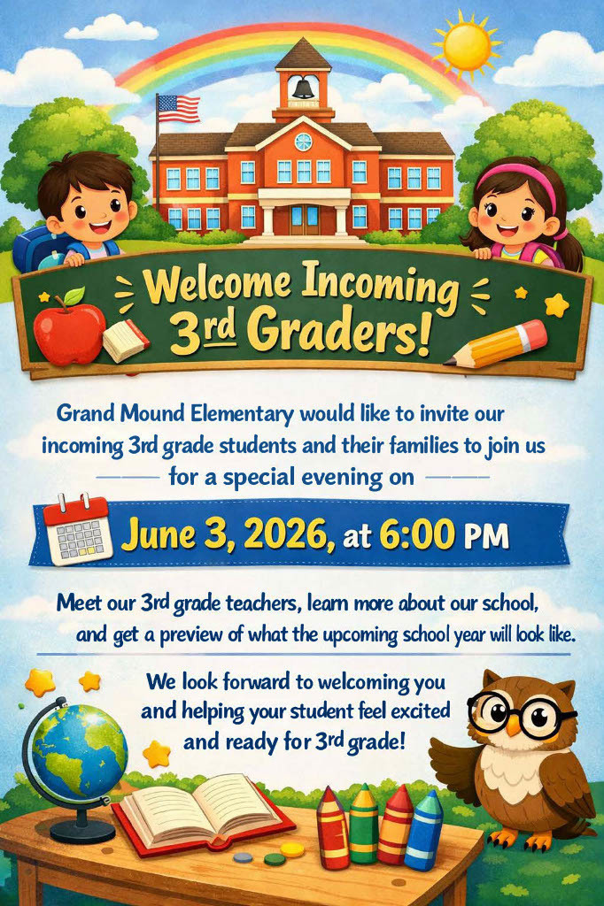 Poster for Grand Mound Elementary's Welcome Evening for incoming 3rd graders, with kids, school, rainbow, and owl.