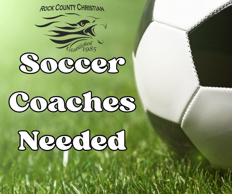 Rock County Christian School Logo green soccer field with soccer ball and text that requests coaches