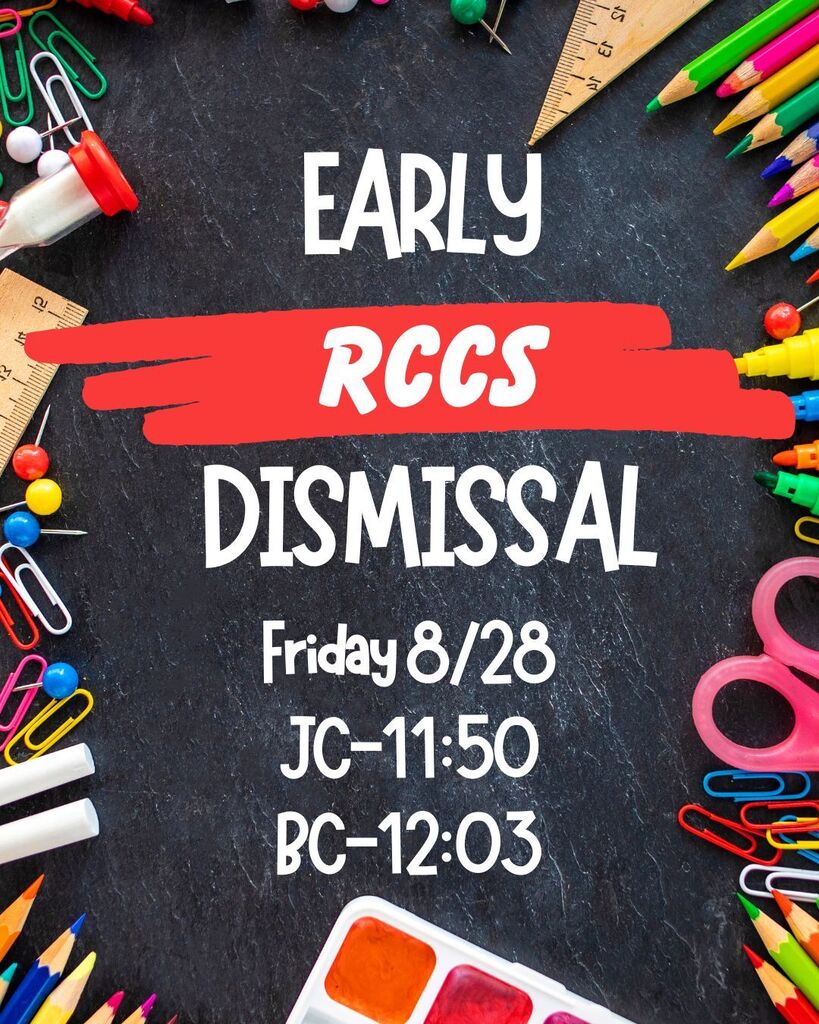 Blackboard display with school supplies lining the edges text states early rccs dismissal on friday 8/28 jc 1150 bc 1203