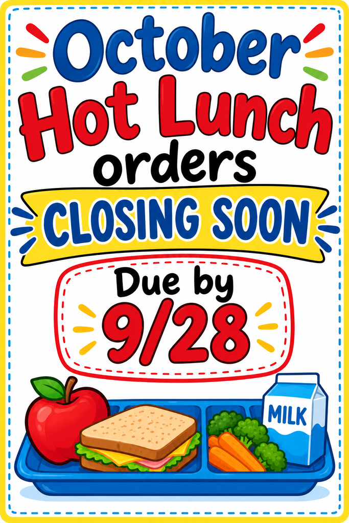 October hot lunch orders closing soon due by 9/28