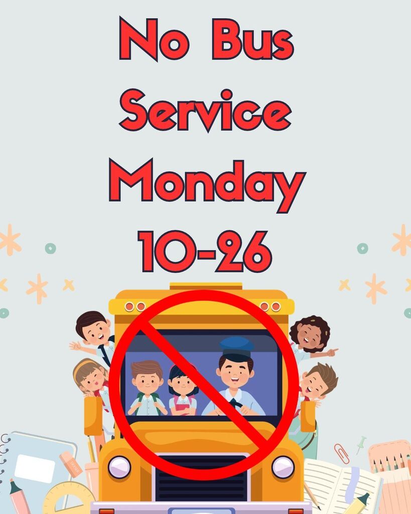 Poster with children on a school bus text reads No Bus Service Monday 10-26