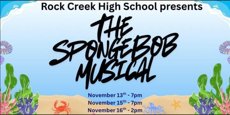 Rock Creek High School Presents: The SpongeBob Musical.  November 13th 7pm, November 15th 7pm, November 16th 2pm