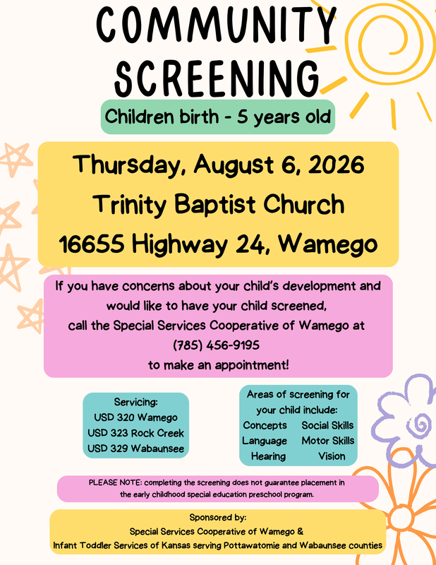 If you have concerns about your child's development and would like to have your child screened, call the Special Services Cooperative of Wamego at (785) 456-9195 to schedule an appointment