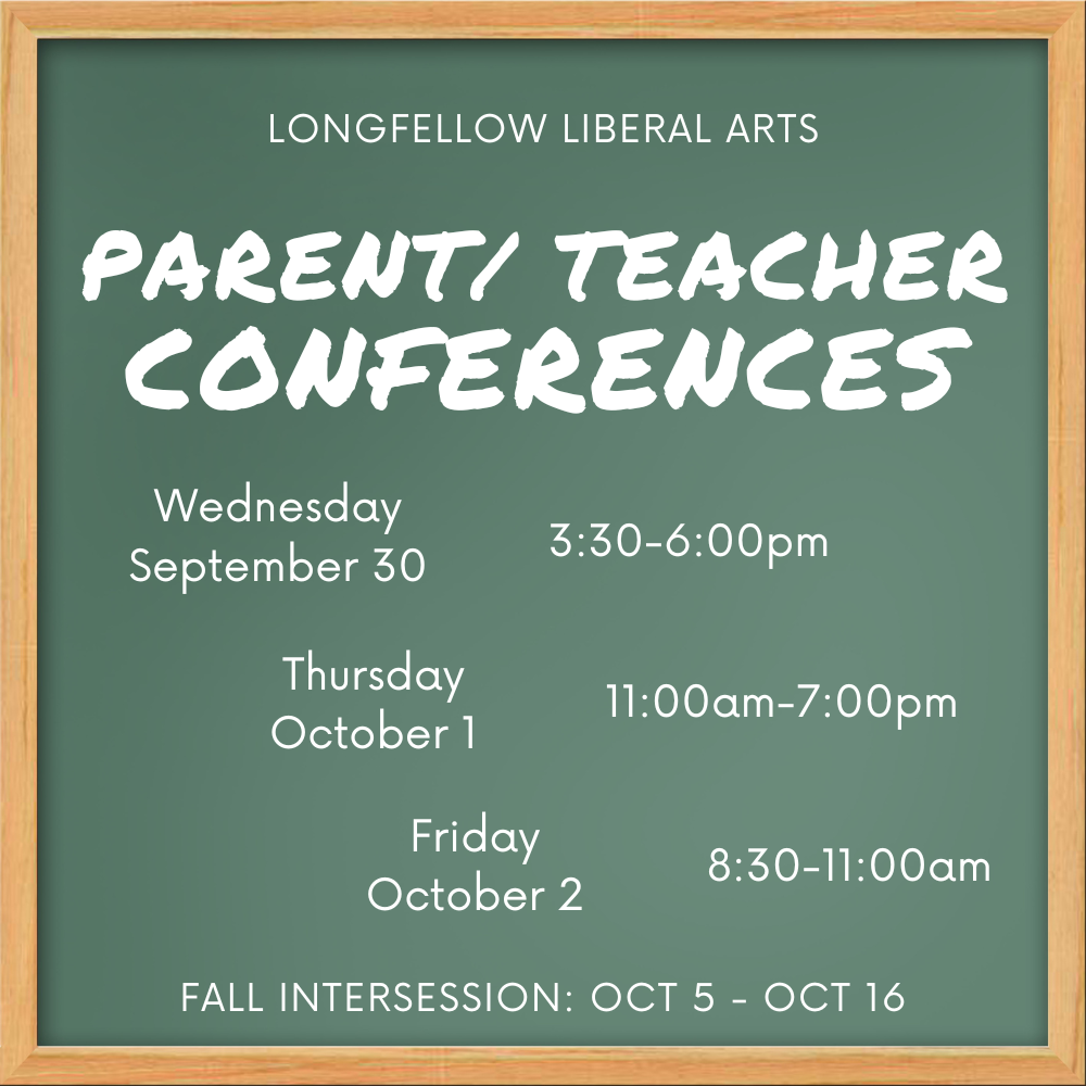 Parent Teacher Conferences are on Wednesday, Thursday, and Friday.