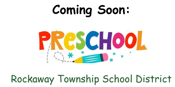 coming soon, preschool , rockaway township school district