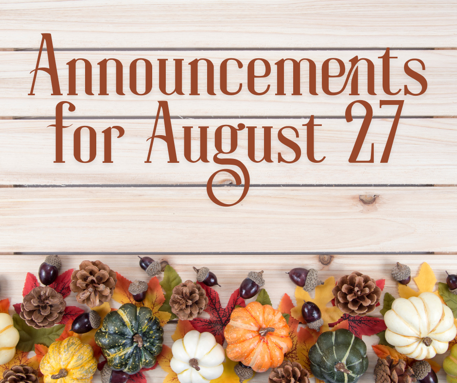 Announcements for August 27.