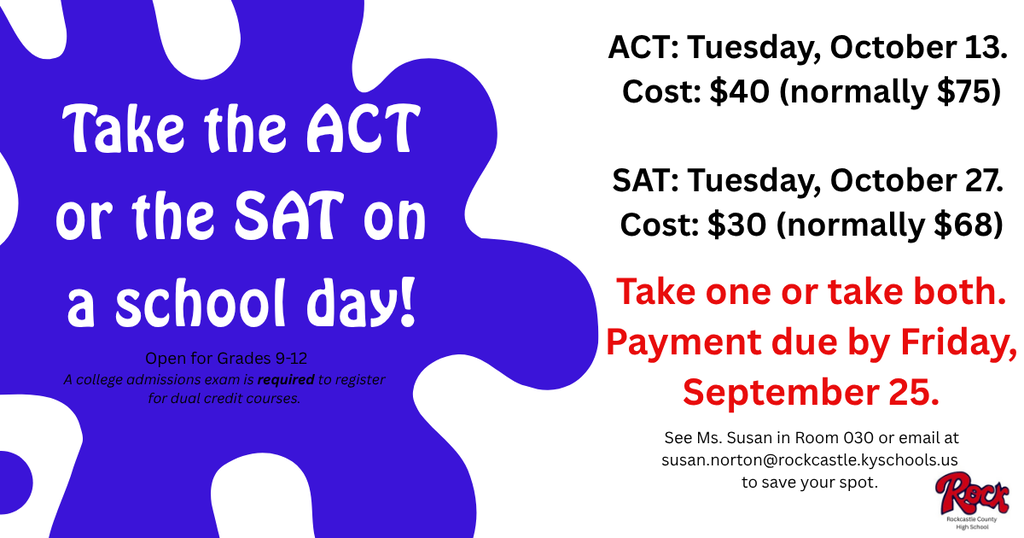 An announcement for college admissions exams to be given on school days at RCHS.