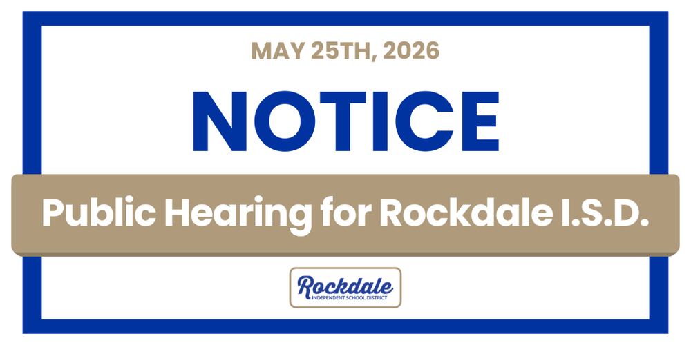 Notice: Public Hearing for Rockdale ISD