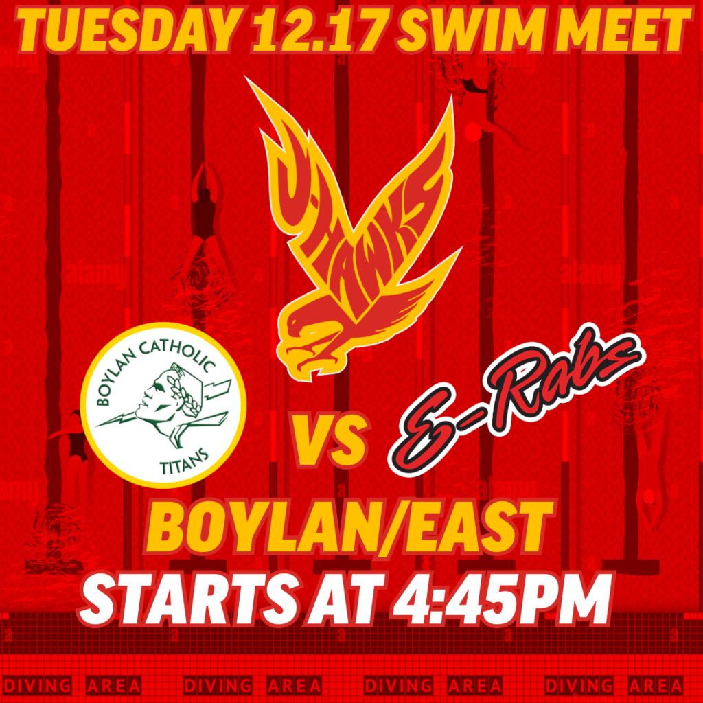 12.17 Boys Swim meet @445pm. Location East high school. Vs. Boylan and East