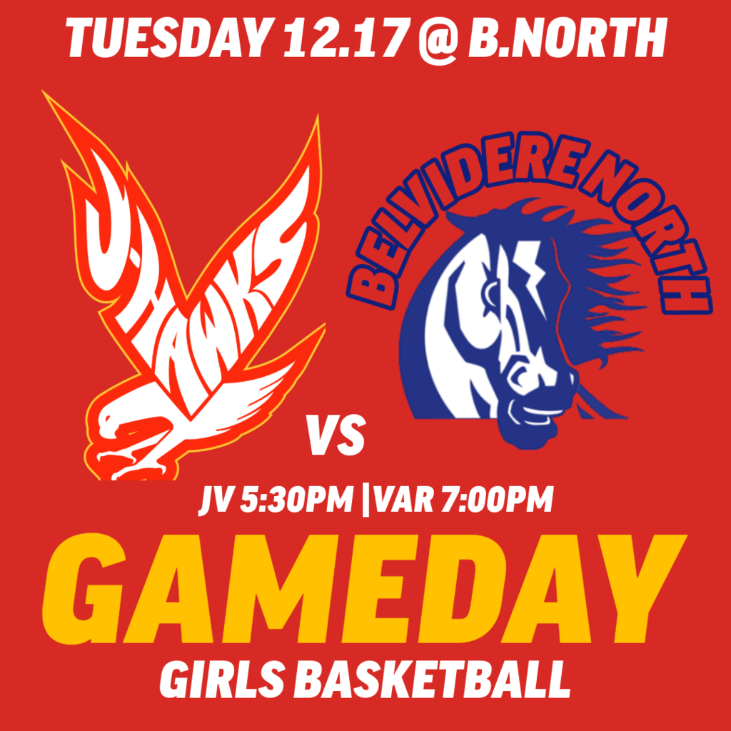 12.17 GIRLS BASKETBALL @ BELVIDERE NORTH. TIME:5:30/7PM