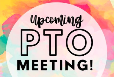 Upcoming PTO Meeting