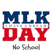 NO School MLK Day Day I have a dream