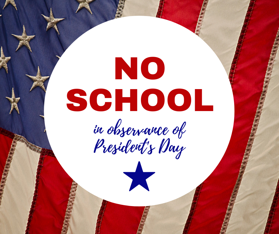 No school in observance of president's day with flag in background