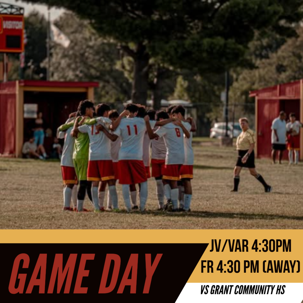 GAMEDAY VS GRANT COMMUNITY HS AT 4:30 PM. JV/VAR HOME. FRESH AWAY.
